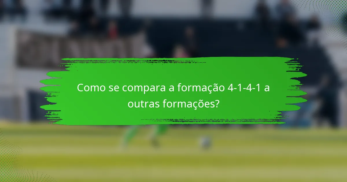 Como se compara a formação 4-1-4-1 a outras formações?